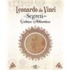 White Star Publishers Leonardo da Vinci e i segreti del Codice Atlantico. Ediz. illustrata