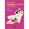 Tunué Anime system. Il successo polimediale dell'animazione giapponese