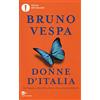 MONDADORI Donne d'Italia. Da Cleopatra a Maria Elena Boschi storia del potere femminile