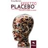 Area51 Publishing Effetto placebo: Cos'è, cosa dice la scienza oggi, cosa dice la scienza di domani