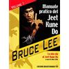 Edizioni Mediterranee La mia Via al Jeet Kune Do. Manuale pratico del Jeet Kune Do (Vol. 1)