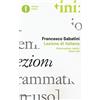 MONDADORI Lezione di italiano. Grammatica, storia, buon uso