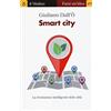 FARSI UN'IDEA Smart city. La rivoluzione intelligente delle città