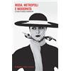 Mimesis Moda, metropoli e modernità