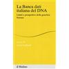PERCORSI La banca dei dati italiana del DNA. Limiti e prospettive della genetica forense