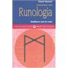 Edizioni Mediterranee Iniziazione alla runologia. Meditare con le rune