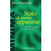 Raffaello Cortina Editore Stato di morte apparente. Filosofia e scienza come esercizio