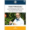 Tecniche Nuove La fitoterapia per tutti. Curarsi oggi con le piante medicinali. Con DVD