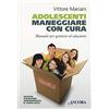 ANCORA Adolescenti. Maneggiare con cura. Manuale per genitori ed educatori