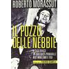 OMBRE Il pozzo delle nebbie. Il caso Bracci. Un omicidio a Primavalle nell'anno santo 1950