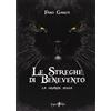 Anguana Edizioni Le streghe di Benevento. La grande bugia