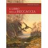 IDEA LIBRI Il libro della beccaccia