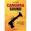 Magenes Camorra sound. 'O sistema nella canzone popolare napoletana tra giustificazioni, esaltazioni e condanna
