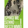 Ediciclo Spingi me sennò bestemmio. Storie di ultimi: maglie nere, lanterne rosse e fanalini di coda