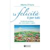 Effatà Editrice La felicità è per tutti. Terapia del quotidiano per vivere amare e capirsi