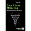 Maggioli Editore Data science marketing. Applicazioni data driven nel digital marketing