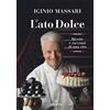 Solferino Il lato dolce. Ricette e racconti di una vita