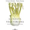 SAGGI La scelta vegetariana. Una breve storia tra Asia ed Europa