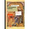 Editrice Bibliografica L'alchimista antico. Dall'Egitto greco-romano a Bisanzio