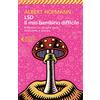 Feltrinelli LSD. Il mio bambino difficile