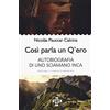 IL PUNTO D'INCONTRO Così parla un Q'ero. Autobiografia di uno sciamano inca