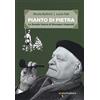 Iacobellieditore Pianto di pietra. La Grande Guerra di Giuseppe Ungaretti