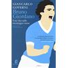 Fazi Bruno Giordano. Una vita sulle montagne russe