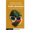 FARSI UN'IDEA Scelte alimentari. Foodies, vegani, neofobici e altre storie