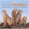 White Star Publishers Natura selvaggia. Corso completo di tecnica fotografica