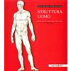 REPERTORI E MANUALI Struttura uomo. Manuale di anatomia artistica