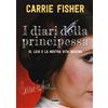 Fabbri I diari della principessa. Io, Leia e la nostra vita insieme
