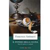 Laterza Il potere della cucina. Storie di cuochi, re e cardinali