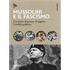 Giunti Psychometrics Mussolini e il Fascismo: L'avvento al potere, il regime, l'eredità politica