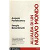 Il Mulino All'alba di un nuovo mondo
