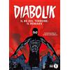 MONDADORI Diabolik. Il re del terrore: il remake