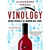 RIZZOLI NARRATIVA Vinology. Guida visuale ai vini d'Italia e del mondo