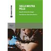 Pisa University Press Sulla nostra pelle. Geografia culturale del tatuaggio