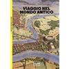 LEG Edizioni Viaggio nel mondo antico