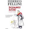 Piemme Federico Fellini. Dizionario intimo per parole e immagini