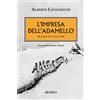Mursia L'impresa dell'Adamello: 20 marzo-19 maggio 1916
