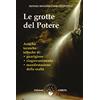 Amrita Le grotte del potere. Antiche tecniche tolteche di guarigione, ringiovanimento e manifestazione della realtà