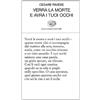 Einaudi Verrà la morte e avrà i tuoi occhi