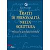 GRAFOLOGIA & PSICOLOGIA Tratti di personalità nella scrittura. Manuale di grafologia morettiana
