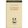 Adelphi La dittatura del calcolo