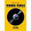 ZONA Mondo vinile: Stili, mode e avanguardie musicali in un pick-up