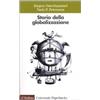 UNIVERSALE PAPERBACKS IL MULINO Storia della globalizzazione. Dimensioni, processi, epoche