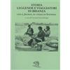 Le Brianze Storia leggende e viaggiatori di Brianza. Con il «Journal du voyage» di Stendhal