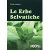 HOEPLI Le erbe selvatiche. Ediz. illustrata