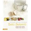 Athesia Tappeiner Verlag Dolci Dolomiti Strudel, Torte, Praline, Krapfen, Pane, Dessert...