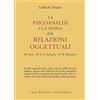 Astrolabio Ubaldini La psicoanalisi e la teoria delle relazioni oggettuali. Melanie Klein, W. R. D. Fairbairn e D. W. Winnicott